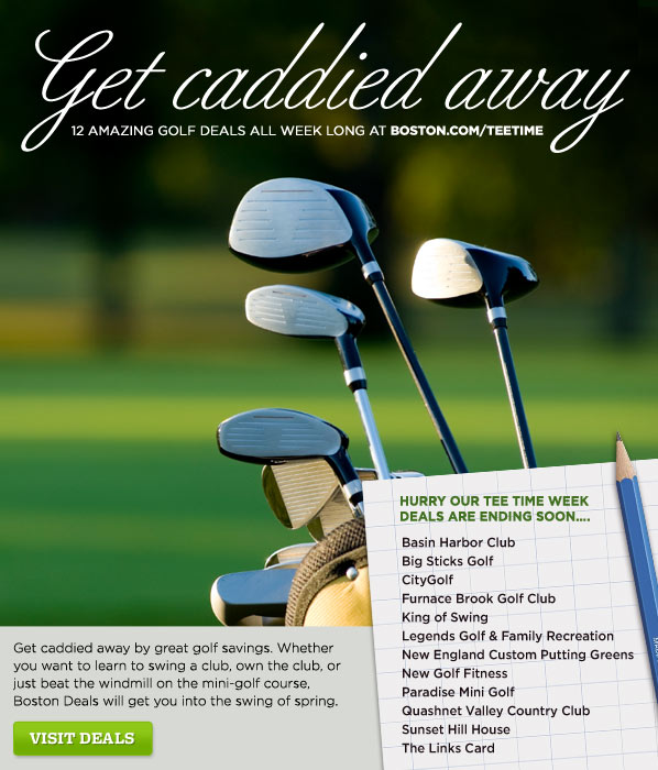 Get caddied away with golf deals available now at boston.com/teetime