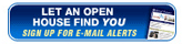 Open House E-mail alerts