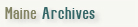 Maine Archives