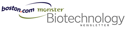Boston.com/Monster BioTech Weekly Newsletter