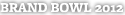 Brand Bowl 2012