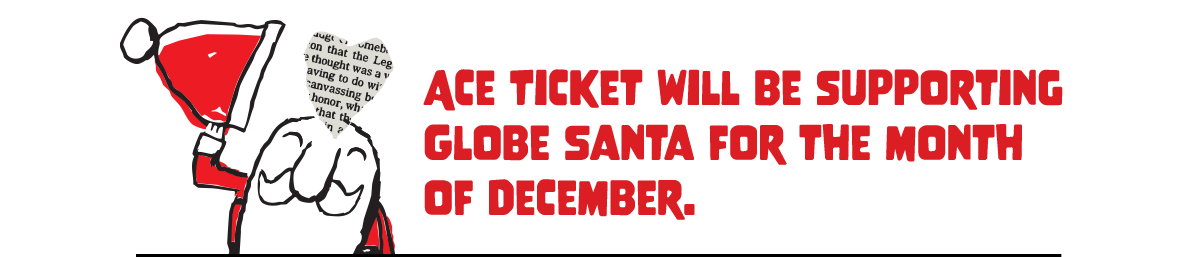 Ace Ticket will be supporting Globe Santa for the month of December