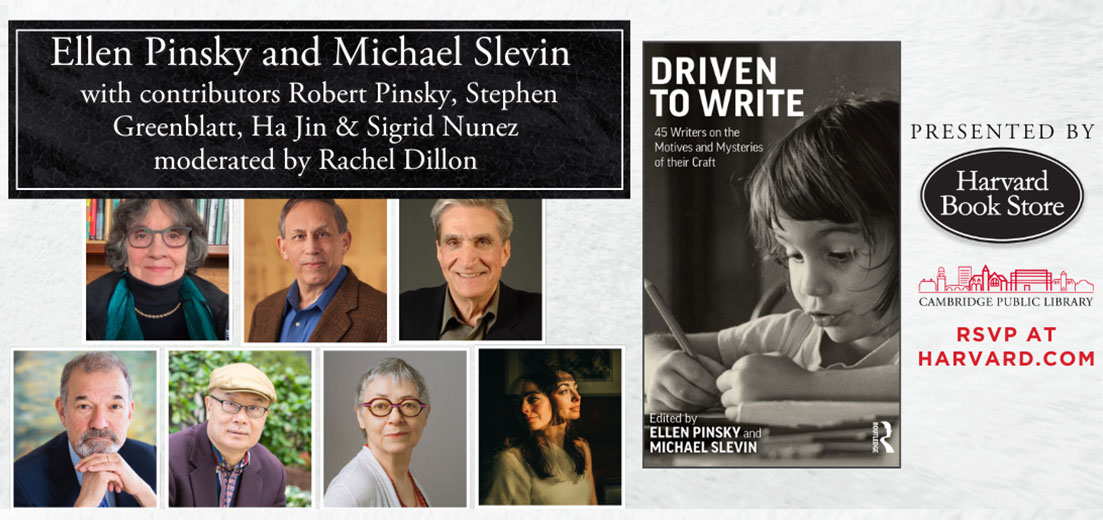 Ellen Pinsky and Michael Slevin: Driven to Write: 45 Writers on the Motives and Mysteries of their Craft