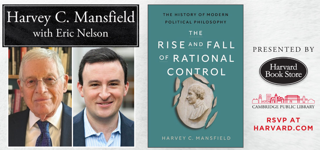 Harvey C. Mansfield: The Rise and Fall of Rational Control: The History of Modern Political Philosophy