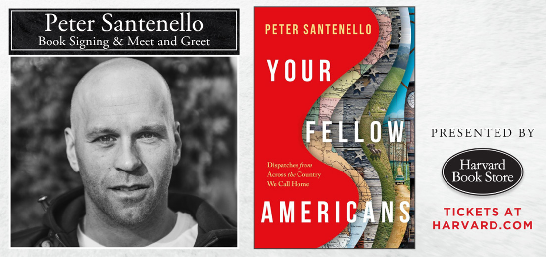 Peter Santenello: Your Fellow Americans: Dispatches from Across the Country We Call Home